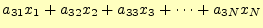 $\displaystyle a_{31}x_1+a_{32}x_2+a_{33}x_3+\cdots+a_{3N}x_N$