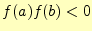 $\displaystyle f(a)f(b)<0$