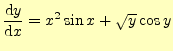 $\displaystyle \if 11 \frac{\mathrm{d}y}{\mathrm{d}x} \else \frac{\mathrm{d}^{1} y}{\mathrm{d}x^{1}}\fi =x^2\sin x+\sqrt{y}\cos y$