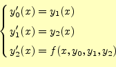 \begin{equation*}\left\{ \begin{aligned}y_0^{\prime}(x)&=y_1(x)\\ y_1^{\prime}(x)&=y_2(x)\\ y_2^{\prime}(x)&=f(x,y_0,y_1,y_2) \end{aligned} \right.\end{equation*}