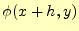 $\displaystyle \phi(x+h,y)$