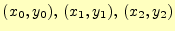 $ (x_0,y_0),\,(x_1,y_1),\,(x_2,y_2)$