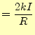 $\displaystyle =\frac{2kI}{R}$