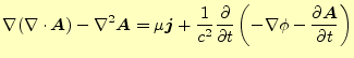 $\displaystyle \nabla (\div{\boldsymbol{A}})-\nabla^2\boldsymbol{A}= \mu\boldsym...
...\partial t} \else \frac{\partial^{1} \boldsymbol{A}}{\partial t^{1}}\fi \right)$