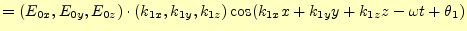 $\displaystyle =(E_{0x}, E_{0y},E_{0z})\cdot(k_{1x}, k_{1y}, k_{1z}) \cos(k_{1x}x+k_{1y}y+k_{1z}z-\omega t+\theta_1)$