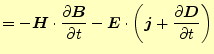 $\displaystyle =-\boldsymbol{H}\cdot \if 11 \frac{\partial \boldsymbol{B}}{\part...
...\partial t} \else \frac{\partial^{1} \boldsymbol{D}}{\partial t^{1}}\fi \right)$