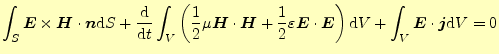 $\displaystyle \int_S \boldsymbol{E}\times\boldsymbol{H}\cdot\boldsymbol{n}\math...
...mbol{E}\right)\mathrm{d}V+ \int_V\boldsymbol{E}\cdot\boldsymbol{j}\mathrm{d}V=0$