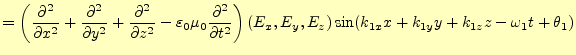 $\displaystyle =\left( \if 12 \frac{\partial }{\partial x} \else \frac{\partial^...
...ght)\left(E_x, E_y, E_z\right)\sin(k_{1x}x+k_{1y}y+k_{1z}z-\omega_1 t+\theta_1)$