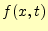 $\displaystyle f(x,t)$