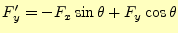 $\displaystyle F_y^\prime=-F_x\sin\theta+F_y\cos\theta$