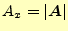 $\displaystyle A_x=\vert\boldsymbol{A}\vert$