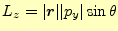 $\displaystyle L_z=\vert\boldsymbol{r}\vert\vert p_y\vert\sin\theta$