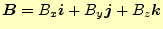 $ \boldsymbol{B}=B_x\boldsymbol{i}+B_y\boldsymbol{j}+B_z\boldsymbol{k}$