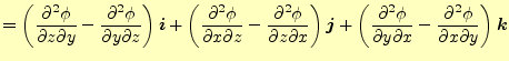 $\displaystyle = \left(\frac{\partial^2\phi}{\partial z\partial y}- \frac{\parti...
... y\partial x}- \frac{\partial^2\phi}{\partial x\partial y}\right)\boldsymbol{k}$