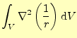 $\displaystyle \int_V\nabla^2\left(\frac{1}{r}\right)\mathrm{d}V$