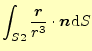 $\displaystyle \int_{S2}\frac{\boldsymbol{r}}{r^3}\cdot\boldsymbol{n}\mathrm{d}S$