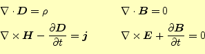\begin{equation*}\begin{aligned}&\div\boldsymbol{D}=\rho &\qquad &\div\boldsymbo...
...{\partial^{1} \boldsymbol{B}}{\partial t^{1}}\fi =0 \end{aligned}\end{equation*}