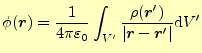 $\displaystyle \phi(\boldsymbol{r})=\frac{1}{4\pi\varepsilon_0} \int_{V^\prime} ...
...{r}^\prime)}{\vert\boldsymbol{r}-\boldsymbol{r}^\prime\vert} \mathrm{d}V^\prime$