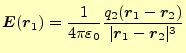 $\displaystyle \boldsymbol{E}(\boldsymbol{r}_1)=\frac{1}{4\pi\varepsilon_0} \fra...
...ldsymbol{r}_1-\boldsymbol{r}_2)}{\vert\boldsymbol{r}_1-\boldsymbol{r}_2\vert^3}$