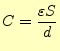 $\displaystyle C=\frac{\varepsilon S}{d}$