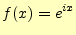 $\displaystyle f(x)=e^{ix}$