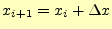 $\displaystyle x_{i+1}=x_i+\Delta x$