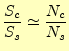 $\displaystyle \frac{S_c}{S_s}\simeq\frac{N_c}{N_s}$