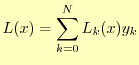 $\displaystyle L(x)=\sum_{k=0}^{N}L_k(x)y_k$