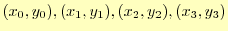 $ (x_0,y_0), (x_1,y_1), (x_2,y_2), (x_3,y_3)$