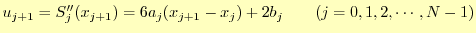 $\displaystyle u_{j+1}=S_j^{\prime\prime}(x_{j+1})= 6a_j(x_{j+1}-x_j)+2b_j\qquad(j=0,1,2,\cdots,N-1)$