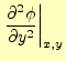 $\displaystyle \left.\frac{\partial^2\phi}{\partial y^2}\right\vert _{x,y}$