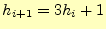 $\displaystyle h_{i+1}=3h_i+1$