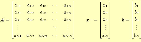 \begin{equation*}\begin{aligned}\boldsymbol{A}&= \begin{bmatrix}a_{11} & a_{12} ...
...rix}b_1 \\ b_2 \\ b_3 \\ \vdots\\ b_N \end{bmatrix} \end{aligned}\end{equation*}