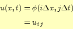 \begin{align*}\begin{aligned}u(x,t)&=\phi(i\Delta x,j\Delta t)\\ &=u_{i\,j} \end{aligned}\end{align*}