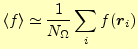 $\displaystyle \langle f \rangle\simeq\frac{1}{N_{\Omega}}\sum_i f(\boldsymbol{r}_i)$