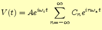 $\displaystyle V(t)=Ae^{i\omega_it}\sum_{n=-\infty}^{\infty}C_ne^{in\omega_st}$