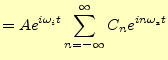 $\displaystyle =Ae^{i\omega_it}\sum_{n=-\infty}^{\infty}C_ne^{in\omega_st}$