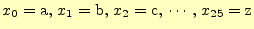 $ x_0=\mathrm{a},\,x_1=\mathrm{b},\,x_2=\mathrm{c},\,\cdots,\,x_{25}=\mathrm{z}$