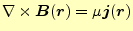 $\displaystyle \nabla\times \boldsymbol{B}(\boldsymbol{r})=\mu\boldsymbol{j}(\boldsymbol{r})$