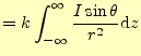 $\displaystyle =k\int_{-\infty}^\infty\frac{I\sin\theta}{r^2}\mathrm{d}z$