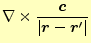 $\displaystyle \nabla\times \frac{\boldsymbol{c}}{\vert\boldsymbol{r}-\boldsymbol{r}^\prime\vert}$