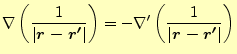 $\displaystyle \nabla\left(\frac{1}{\vert\boldsymbol{r-r^\prime}\vert}\right) =-\nabla^\prime\left(\frac{1}{\vert\boldsymbol{r-r^\prime}\vert}\right)$