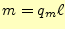 $\displaystyle m=q_m\ell$