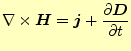 $\displaystyle \nabla\times \boldsymbol{H}=\boldsymbol{j}+ \if 11 \frac{\partial...
...bol{D}}{\partial t} \else \frac{\partial^{1} \boldsymbol{D}}{\partial t^{1}}\fi$