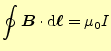 $\displaystyle \oint\boldsymbol{B}\cdot\mathrm{d}\boldsymbol{\ell}=\mu_0 I$