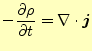 $\displaystyle - \if 11 \frac{\partial \rho}{\partial t} \else \frac{\partial^{1} \rho}{\partial t^{1}}\fi =\div{\boldsymbol{j}}$