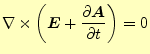 $\displaystyle \nabla\times \left(\boldsymbol{E}+ \if 11 \frac{\partial \boldsym...
...artial t} \else \frac{\partial^{1} \boldsymbol{A}}{\partial t^{1}}\fi \right)=0$