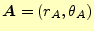 $\displaystyle \boldsymbol{A}=(r_A, \theta_A)$