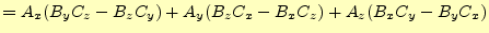 $\displaystyle =A_x(B_yC_z-B_zC_y)+A_y(B_zC_x-B_xC_z)+A_z(B_xC_y-B_yC_x)$