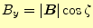 $\displaystyle B_y=\vert\boldsymbol{B}\vert\cos\zeta$